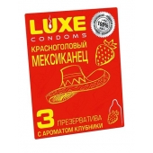 Презервативы с клубничным ароматом  Красноголовый мексиканец  - 3 шт. - Luxe - купить с доставкой в Мурманске