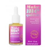 Возбуждающие капли для клитора Make Me Quiver - 30 мл. - Love to Love - купить с доставкой в Мурманске