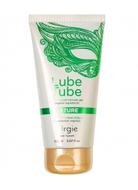 Интимный гель на водной основе Lube Tube Nature - 150 мл. - ORGIE - купить с доставкой в Мурманске