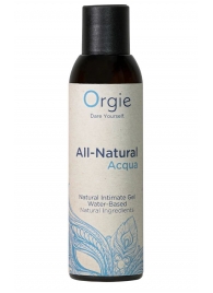 Интимный гель на водной основе Orgie All-Natural Acqua - 150 мл. - ORGIE - купить с доставкой в Мурманске