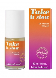 Пролонгирующий гель для мужчин Take It Slow - 30 мл. - Love to Love - купить с доставкой в Мурманске